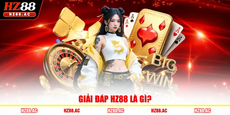 Giải đáp HZ88 là gì?