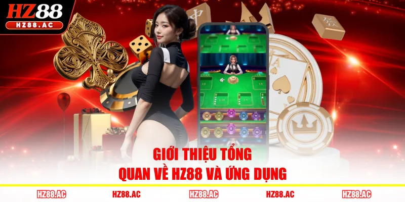 Giới thiệu tổng quan về HZ88 và ứng dụng