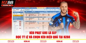 Kèo Phạt Góc Là Gì? Đọc Tỷ Lệ Và Chọn Kèo Hiệu Quả Tại HZ88