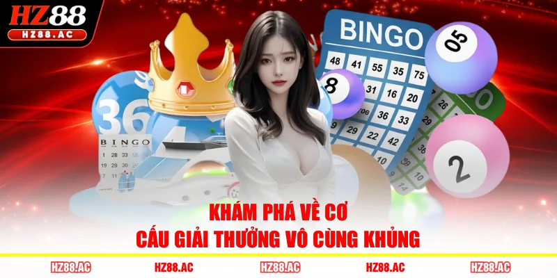 Khám phá về cơ cấu giải thưởng vô cùng khủng