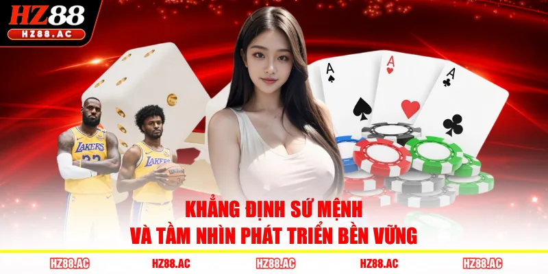 Khẳng định sứ mệnh và tầm nhìn phát triển bền vững 
